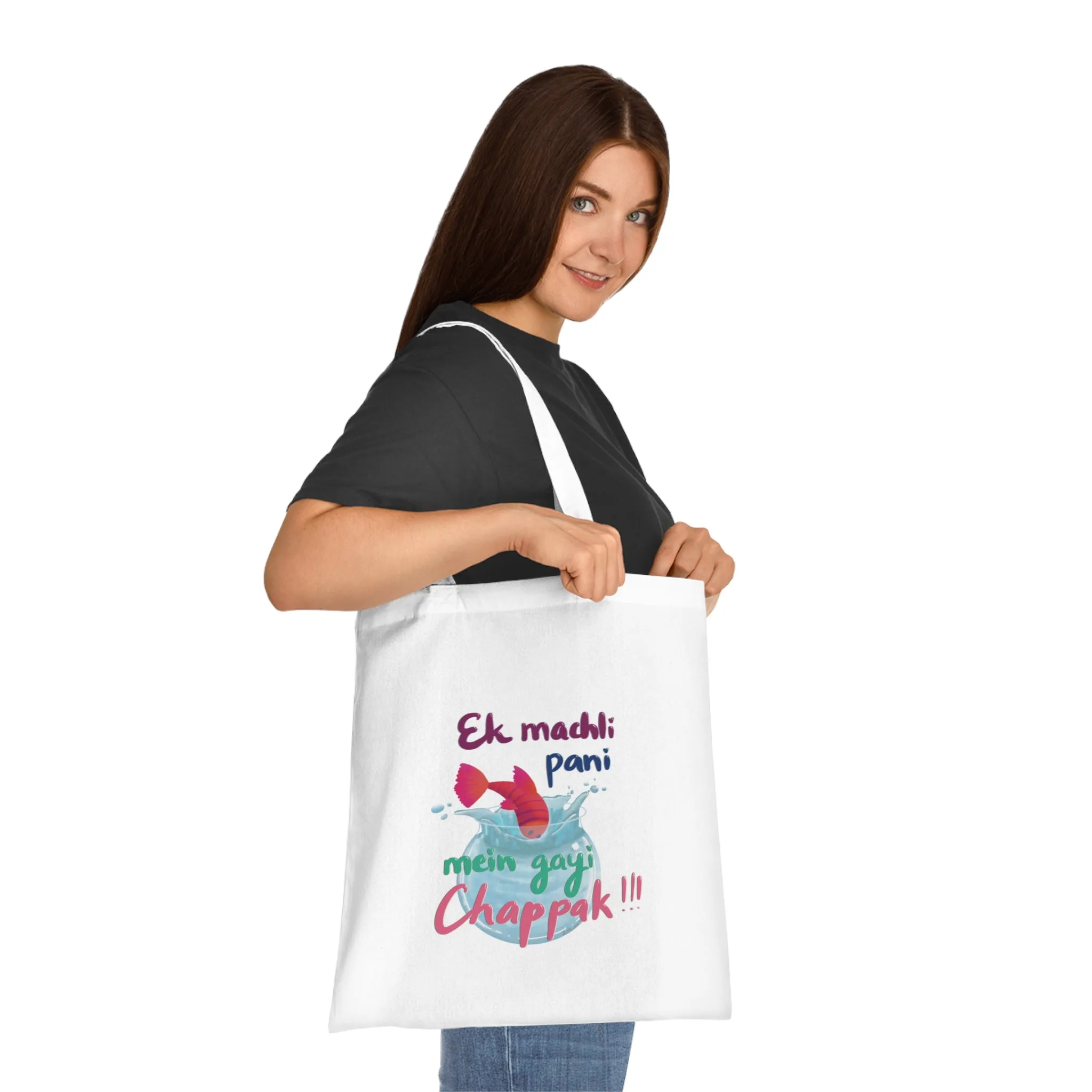 Ek Machli Pani Mai Gayi Chapaak!!!: Printed Canvas Tote Bag